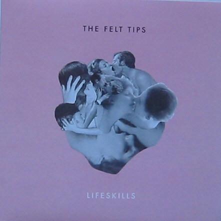 The Felt Tips - Lifeskills