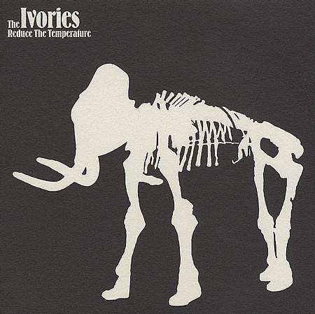 The Ivories  - Reduce The Temperature