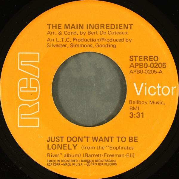 The Main Ingredient - Just Don't Want To Be Lonely