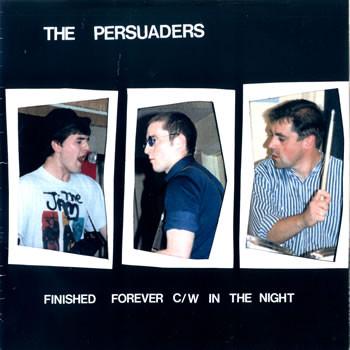 The Persuaders  - Finished Forever / In The Night