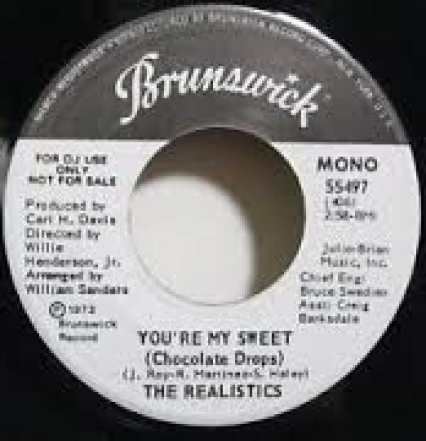 The Realistics  - You're My Sweet (Chocolate Drops)