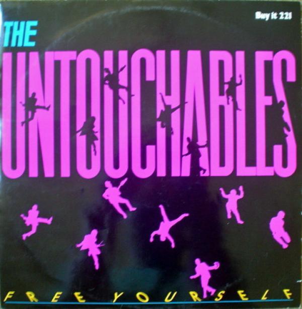 The Untouchables  - Free Yourself