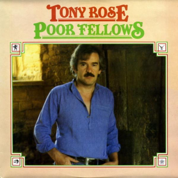 Tony Rose  - Poor Fellows