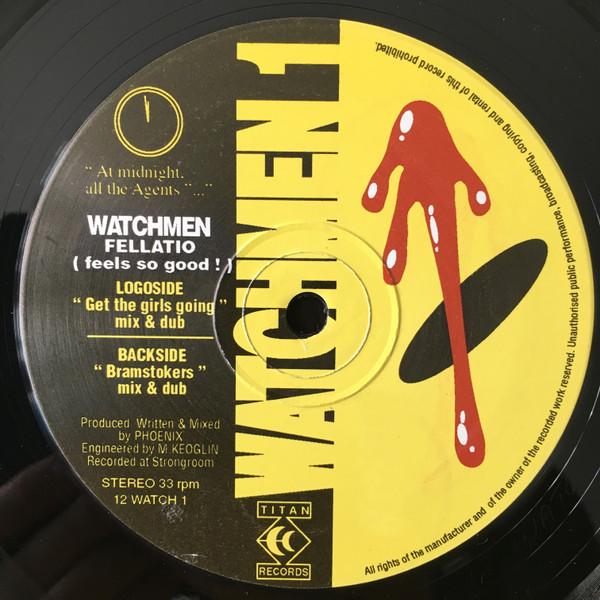 Watchmen  - Fellatio (Feels So Good)