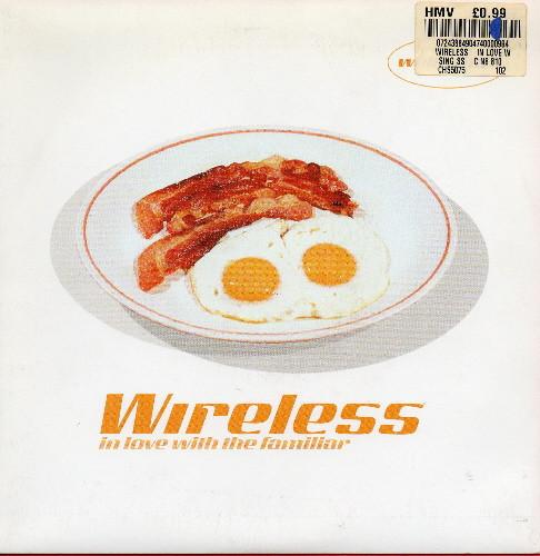 Wireless  - In Love With The Familiar